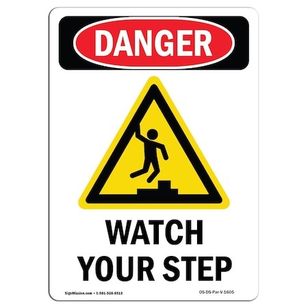 Signmission OSHA Danger Sign, Watch Your Step, 18in X 12in Aluminum, 12" W, 18" L, Portrait, OS-DS-A-1218-V-1605 OS-DS-A-1218-V-1605